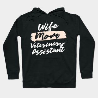 Cute Wife Mom Veterinary Assistant Gift Idea Hoodie